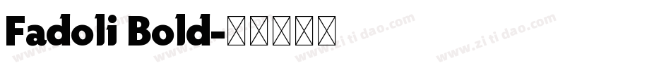 Fadoli Bold字体转换